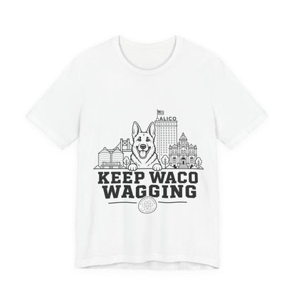 Keep Waco Wagging German Shepherd Edition — German Shepherd and Waco skyline artwork on White tee