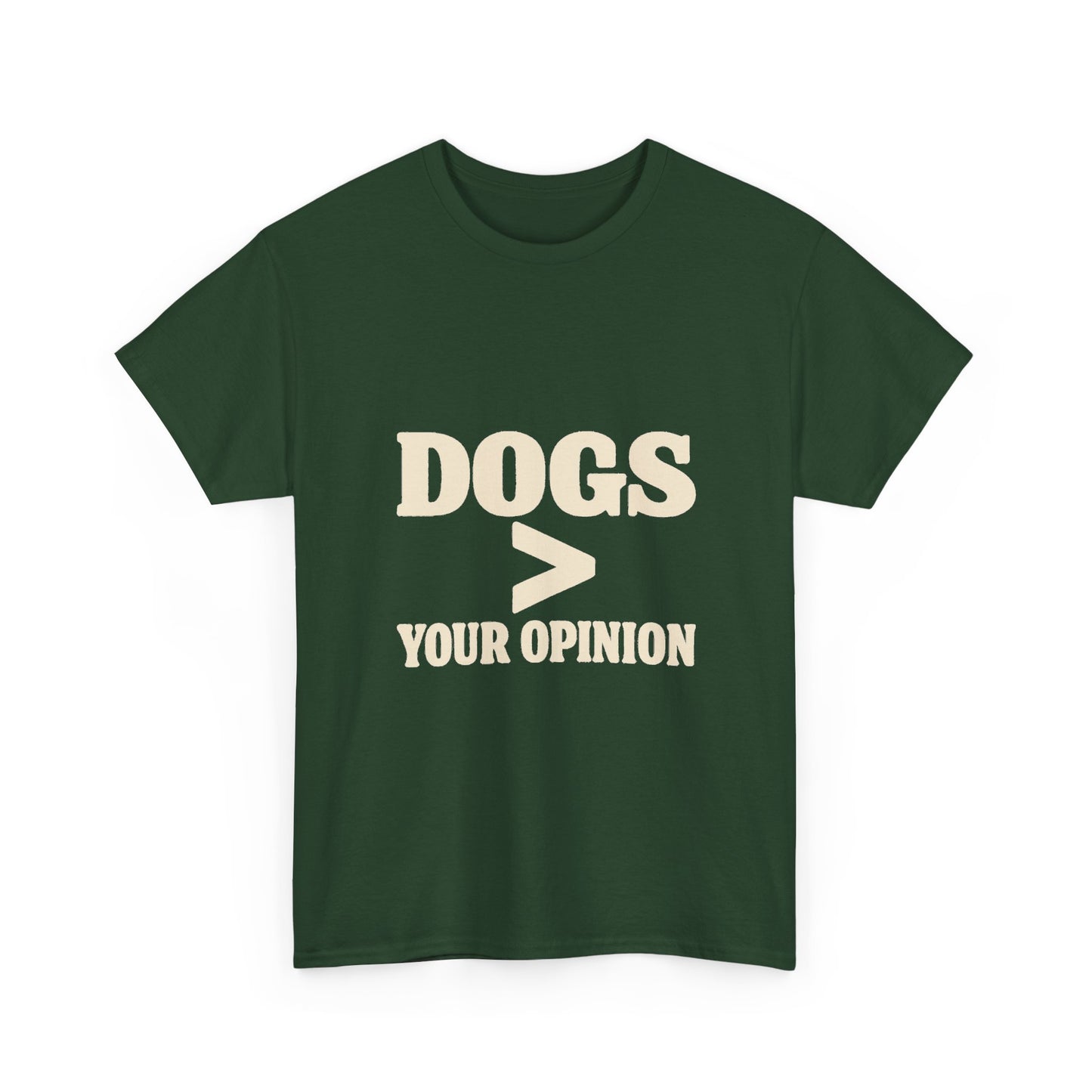 Dogs > Your Opinion T‑Shirt — Funny Dog Lover Tee