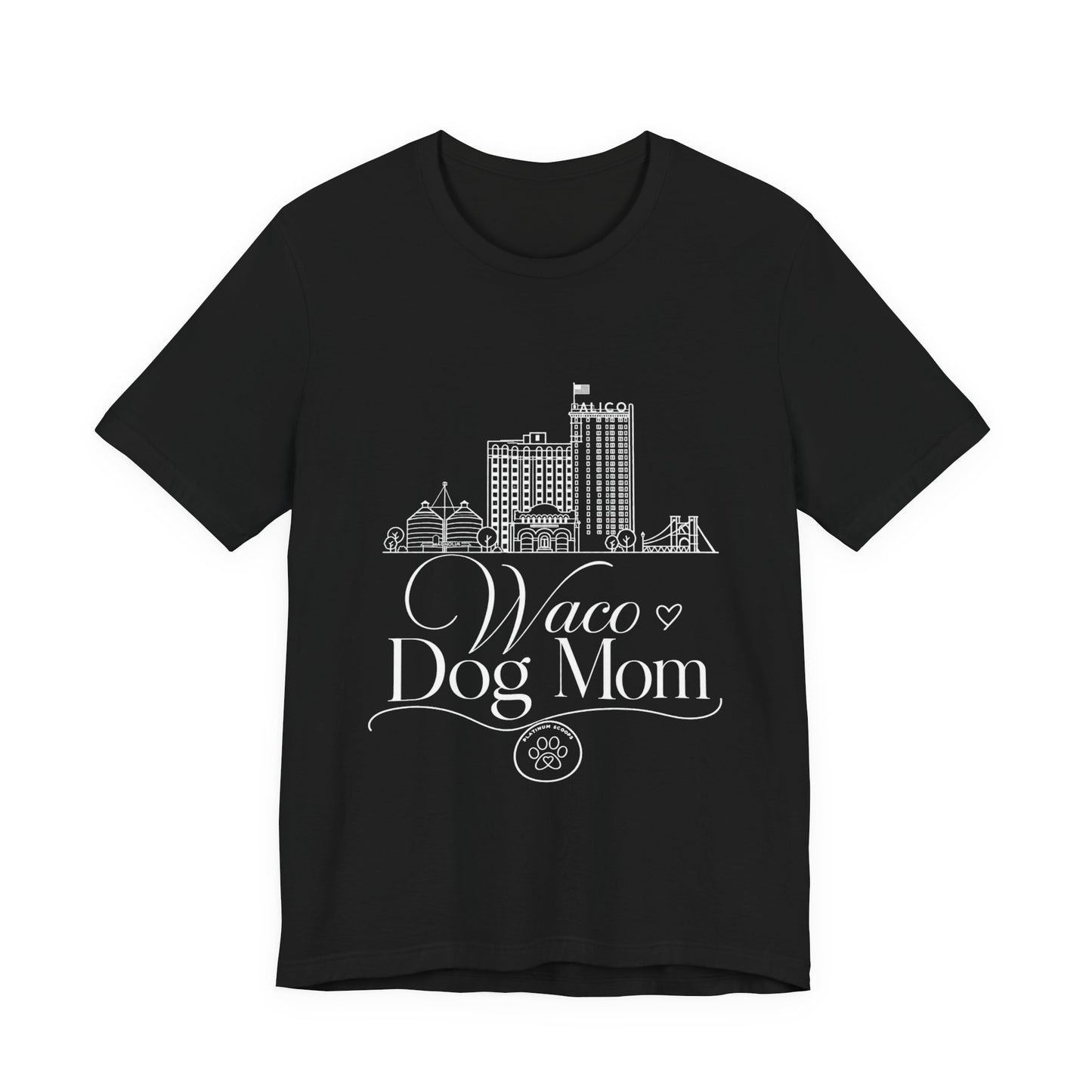 Waco Dog Mom Tee — dog mom Waco skyline artwork on Black tee