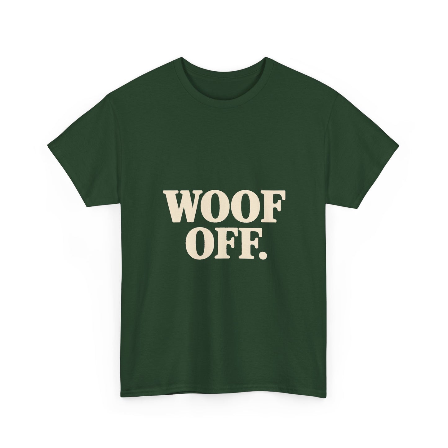 Woof Off T-Shirt - Funny Dog Lover Tee