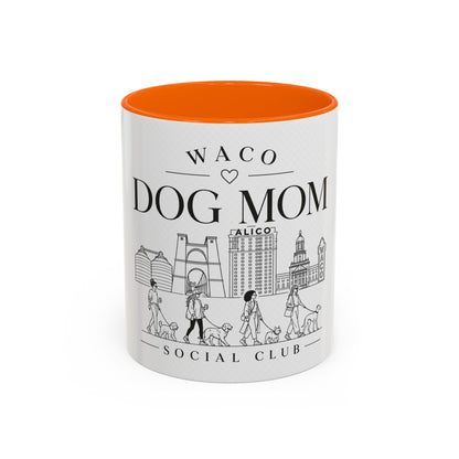 Waco Dog Mom Social Club mug (11oz) — Waco skyline artwork with Orange accent