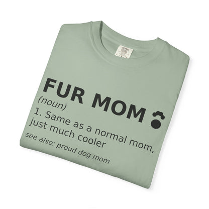 Fur Mom T-Shirt — Funny Dog Mom Definition Tee