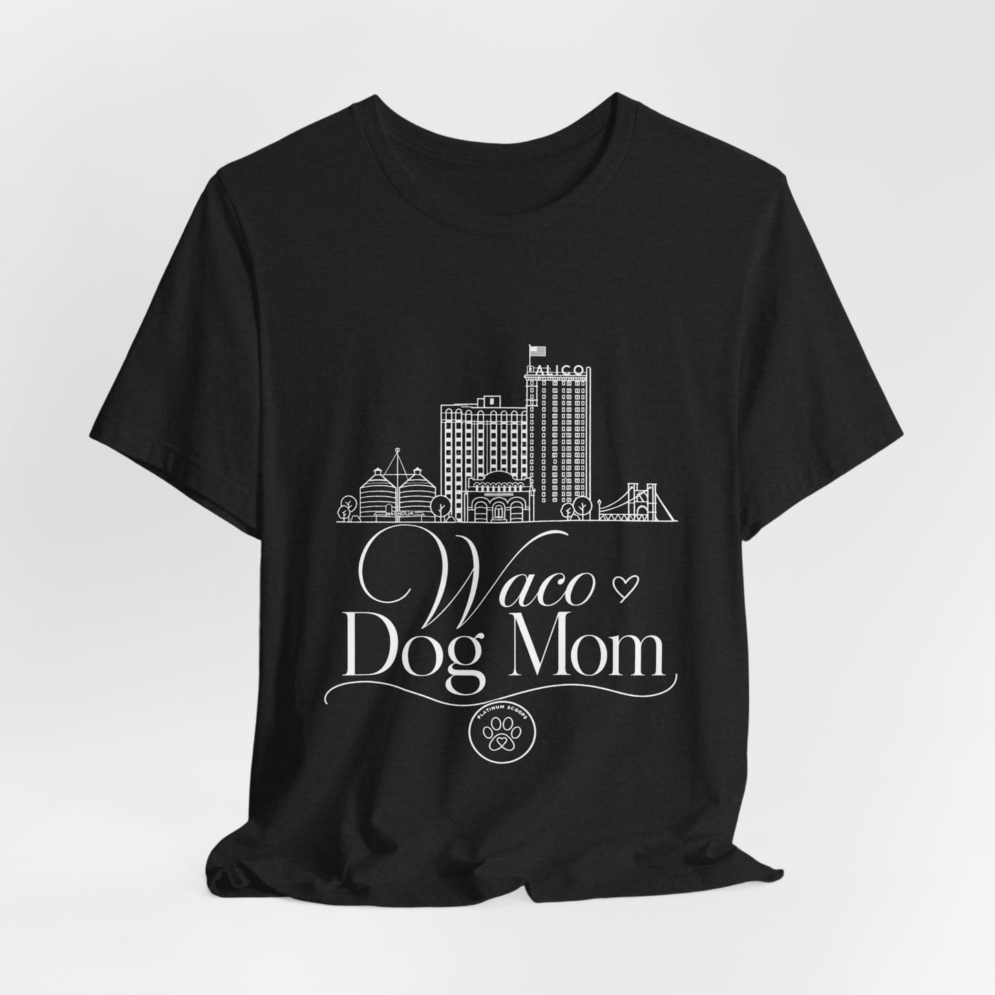 Waco Dog Mom Tee — dog mom Waco skyline artwork, packaging or scale reference