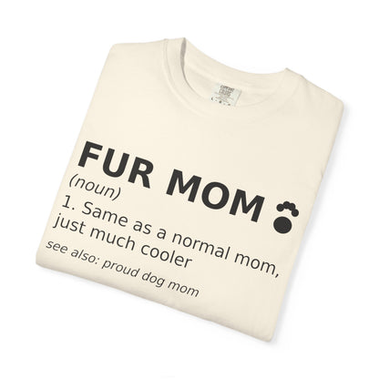 Fur Mom T-Shirt — Funny Dog Mom Definition Tee