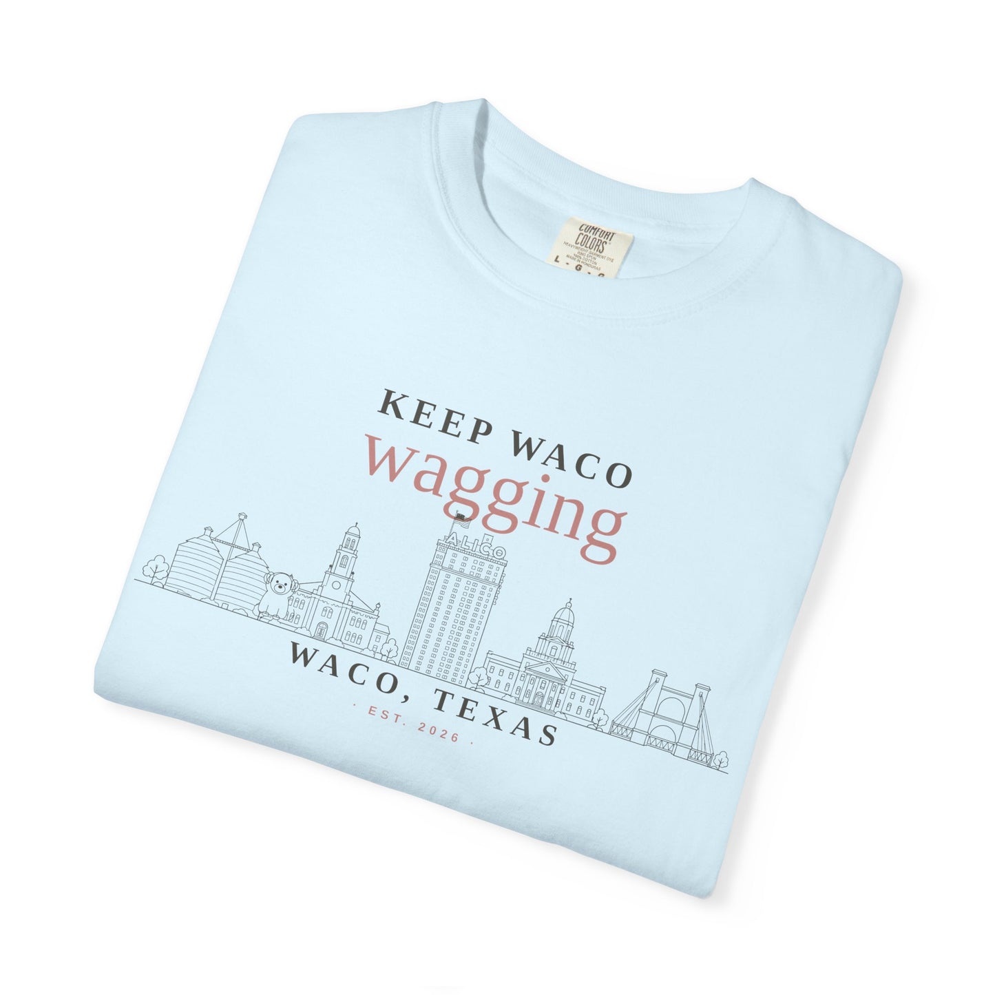 Keep Waco Wagging T-Shirt — Waco, Texas Skyline Tee