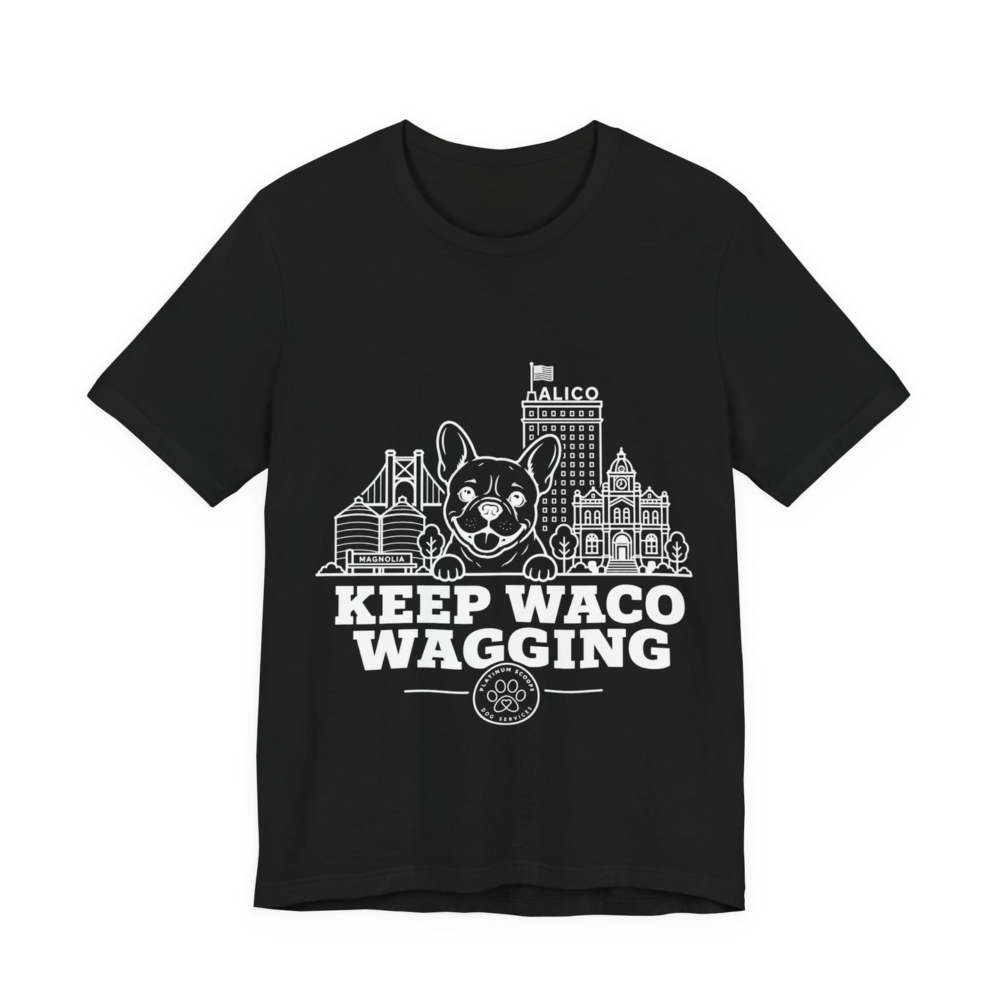 Keep Waco Wagging Frenchie Edition