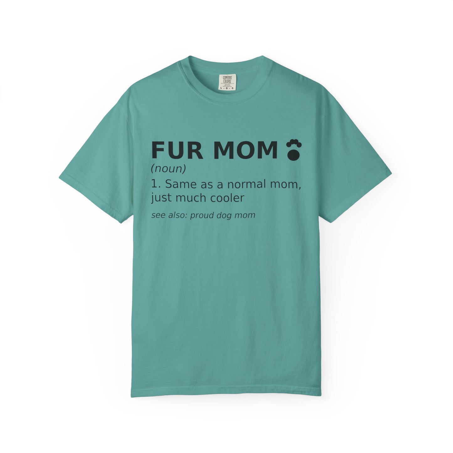 Fur Mom T-Shirt — Funny Dog Mom Definition Tee