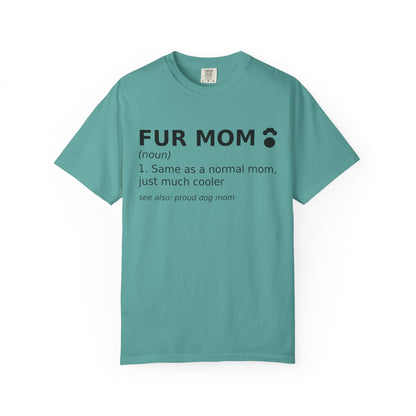 Fur Mom T-Shirt — Funny Dog Mom Definition Tee