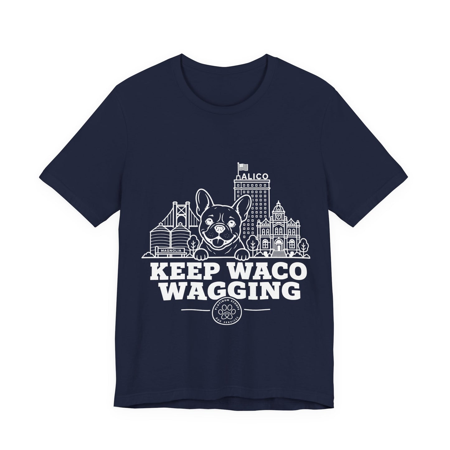 Keep Waco Wagging Frenchie Edition