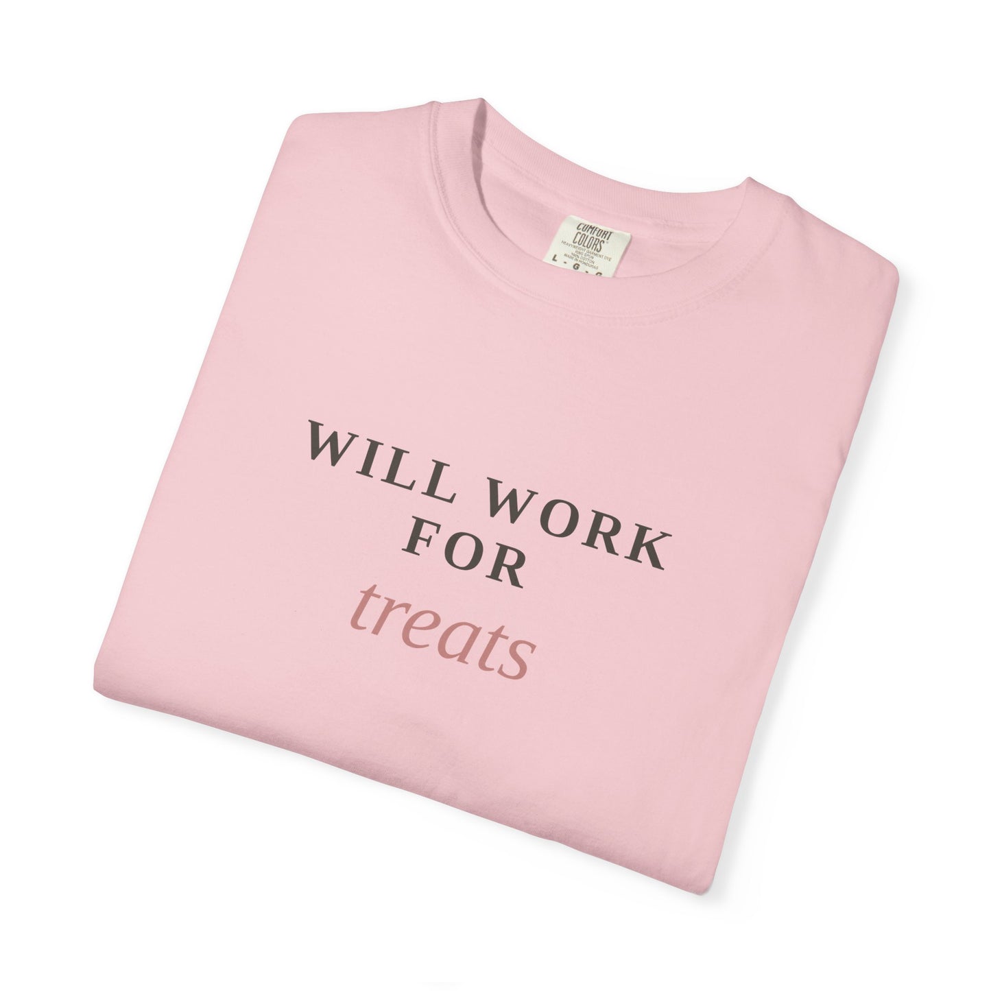 Will Work For Treats T-Shirt — Funny Dog Lover Tee
