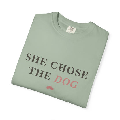 She Chose the Dog T-Shirt — Funny Dog Lover Tee