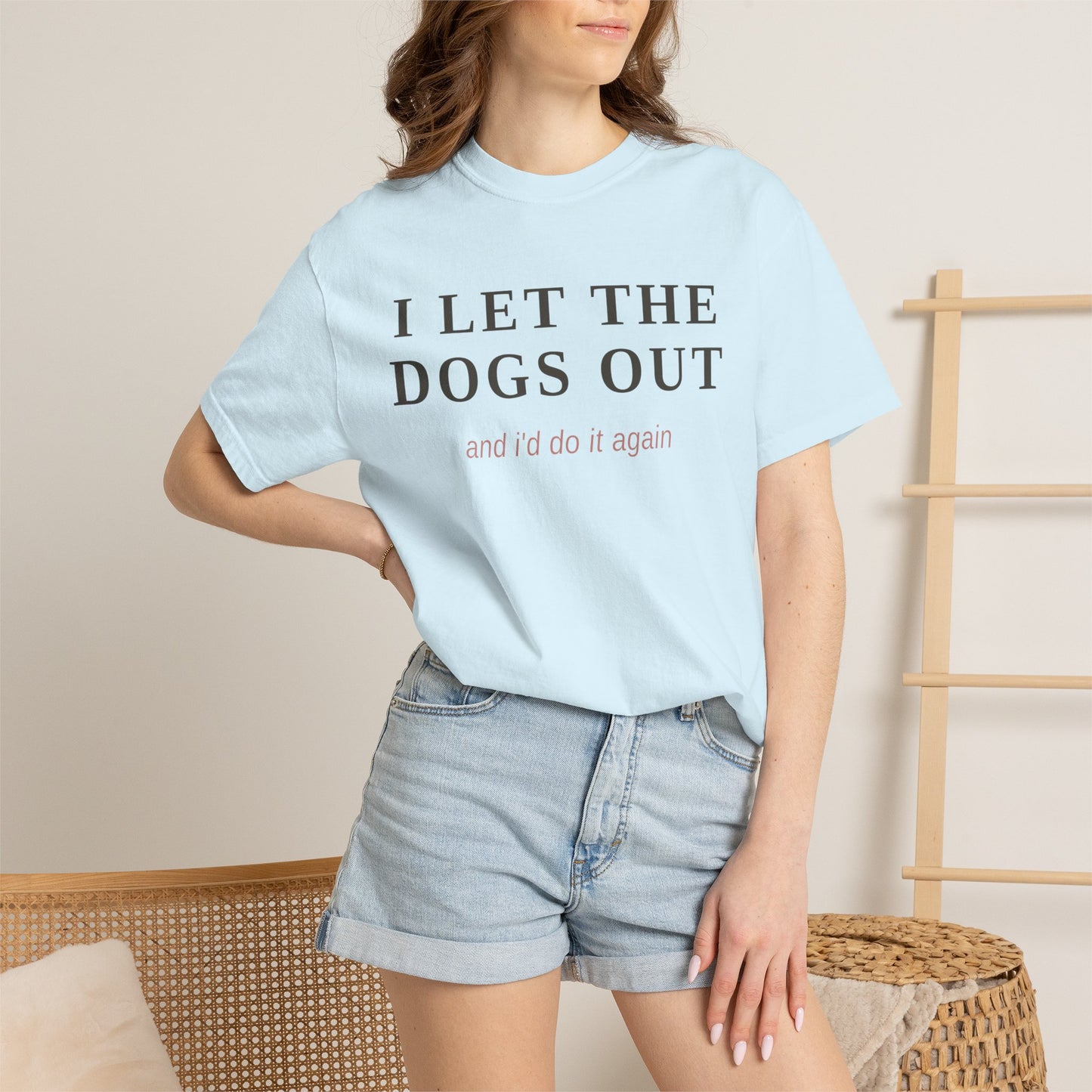 "I Let The Dogs Out" T-Shirt — Funny Dog Lover Tee