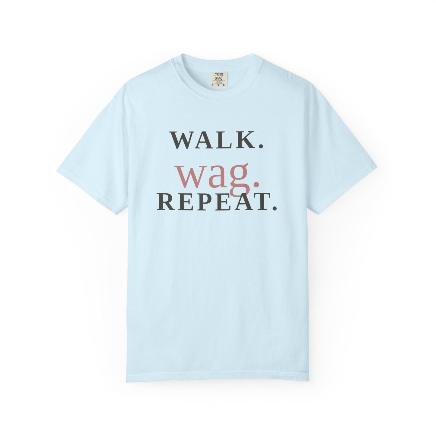 Walk Wag Repeat T-Shirt — Keep Waco Wagging Dog Lover Tee
