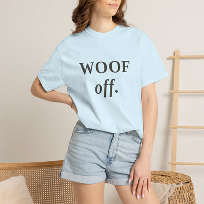 "WOOF off." Graphic T-Shirt — Minimal Dog Lover Tee