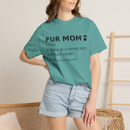 Fur Mom T-Shirt — Funny Dog Mom Definition Tee