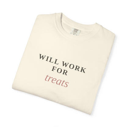 Will Work For Treats T-Shirt — Funny Dog Lover Tee