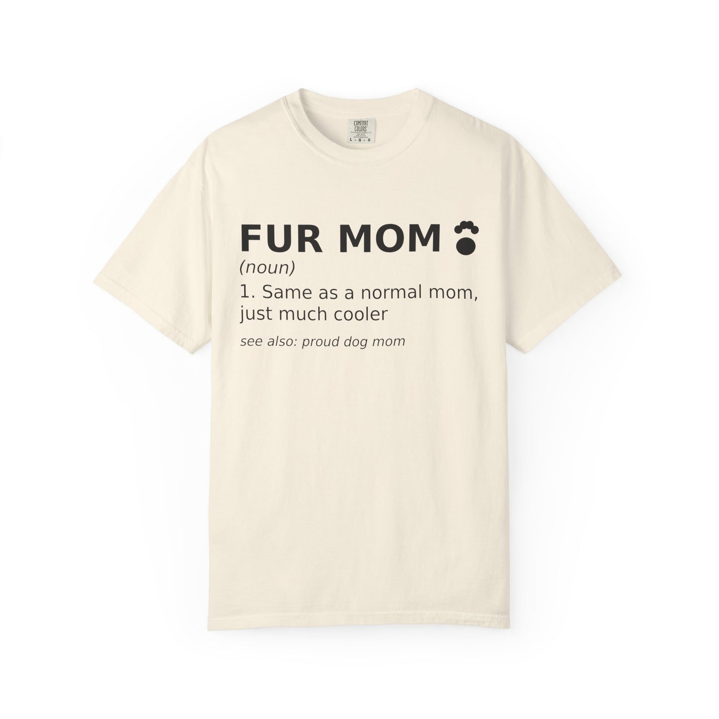 Fur Mom T-Shirt — Funny Dog Mom Definition Tee
