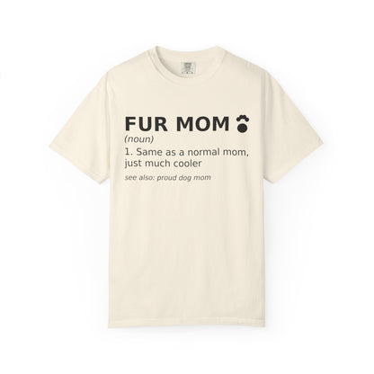 Fur Mom T-Shirt — Funny Dog Mom Definition Tee