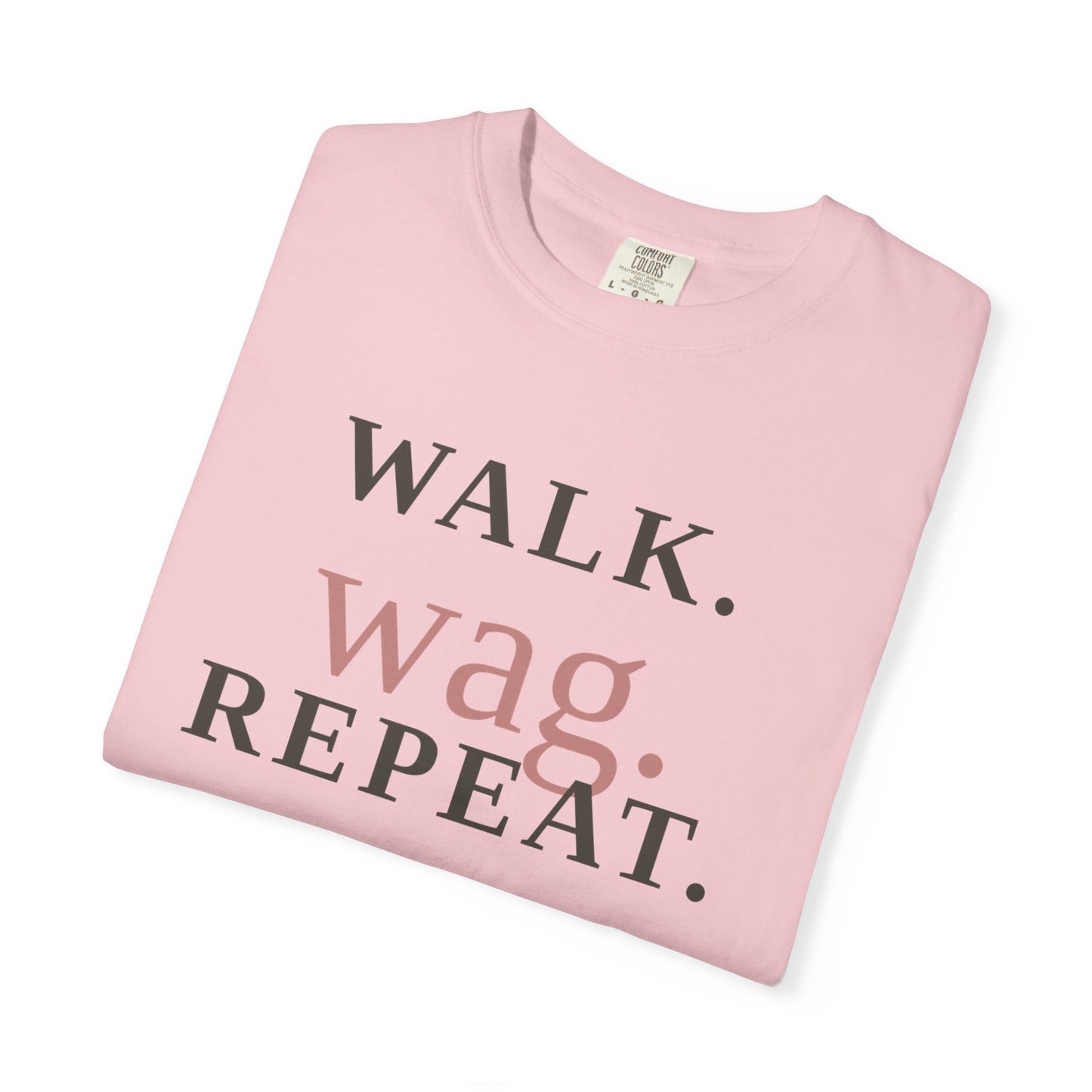 Walk Wag Repeat T-Shirt — Keep Waco Wagging Dog Lover Tee