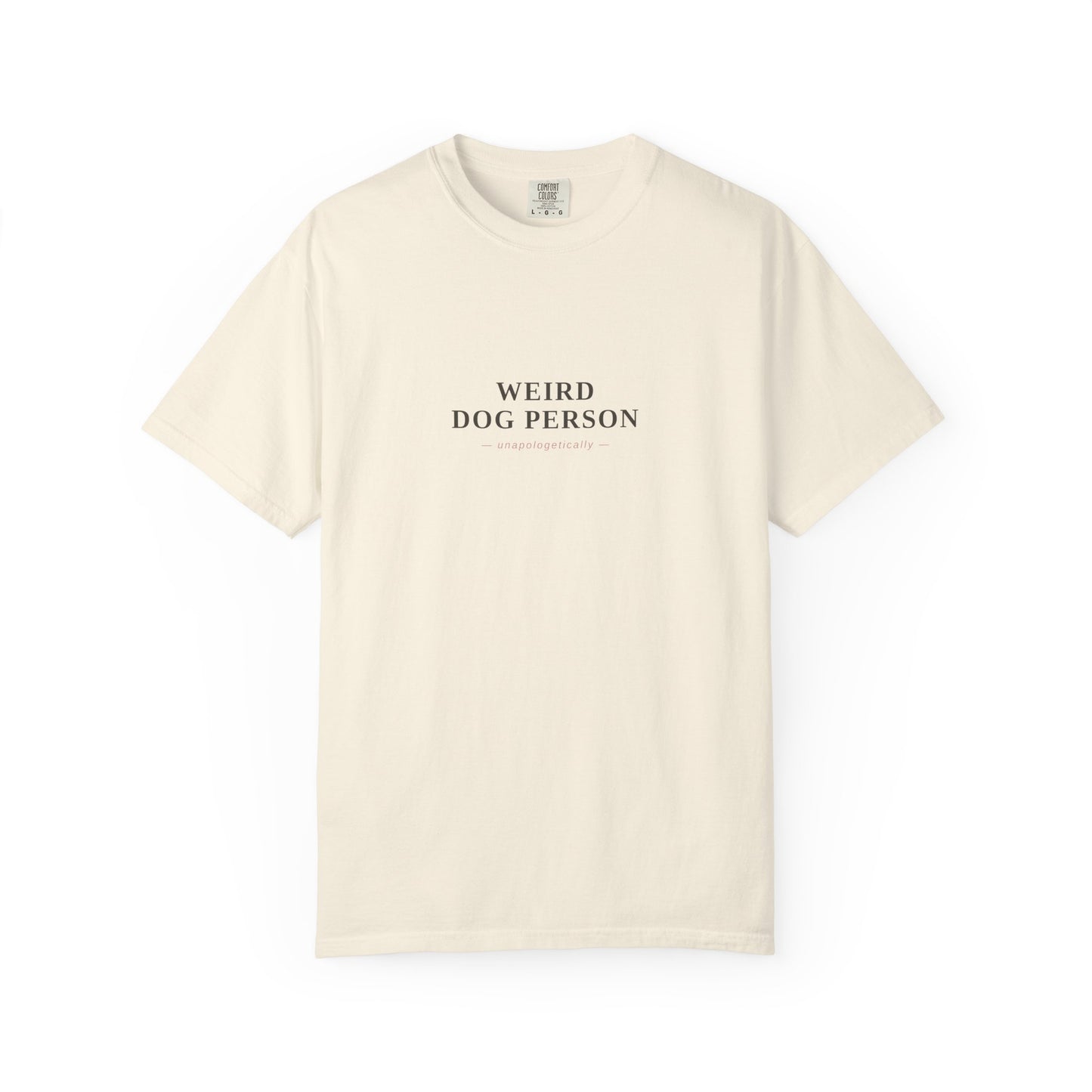 Weird Dog Person T-Shirt — Funny Dog Lover Graphic Tee