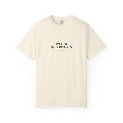 Weird Dog Person T-Shirt — Funny Dog Lover Graphic Tee