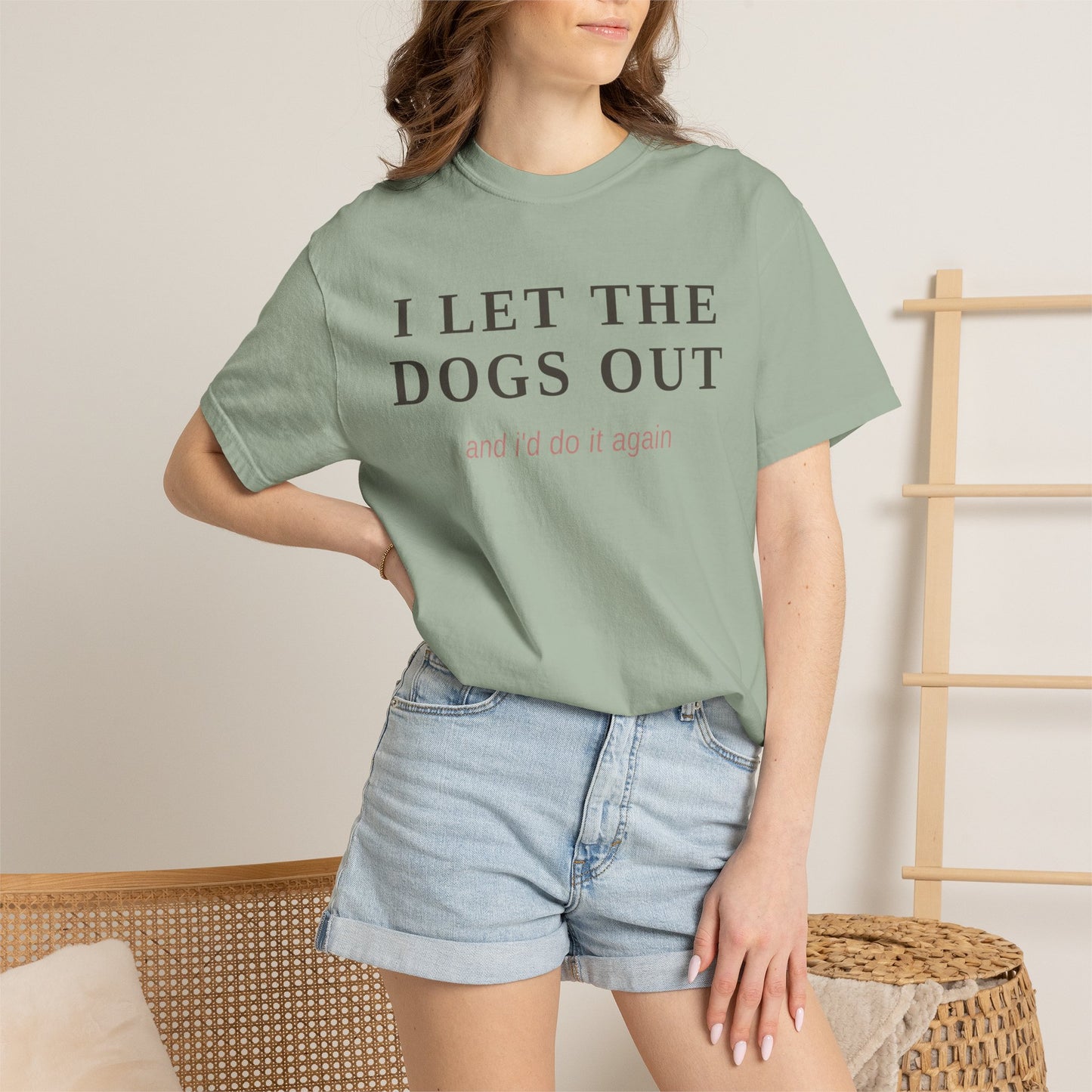 "I Let The Dogs Out" T-Shirt — Funny Dog Lover Tee