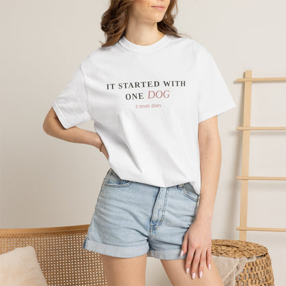 "It Started With One Dog" T-Shirt — Funny Multi-Dog Lover Tee