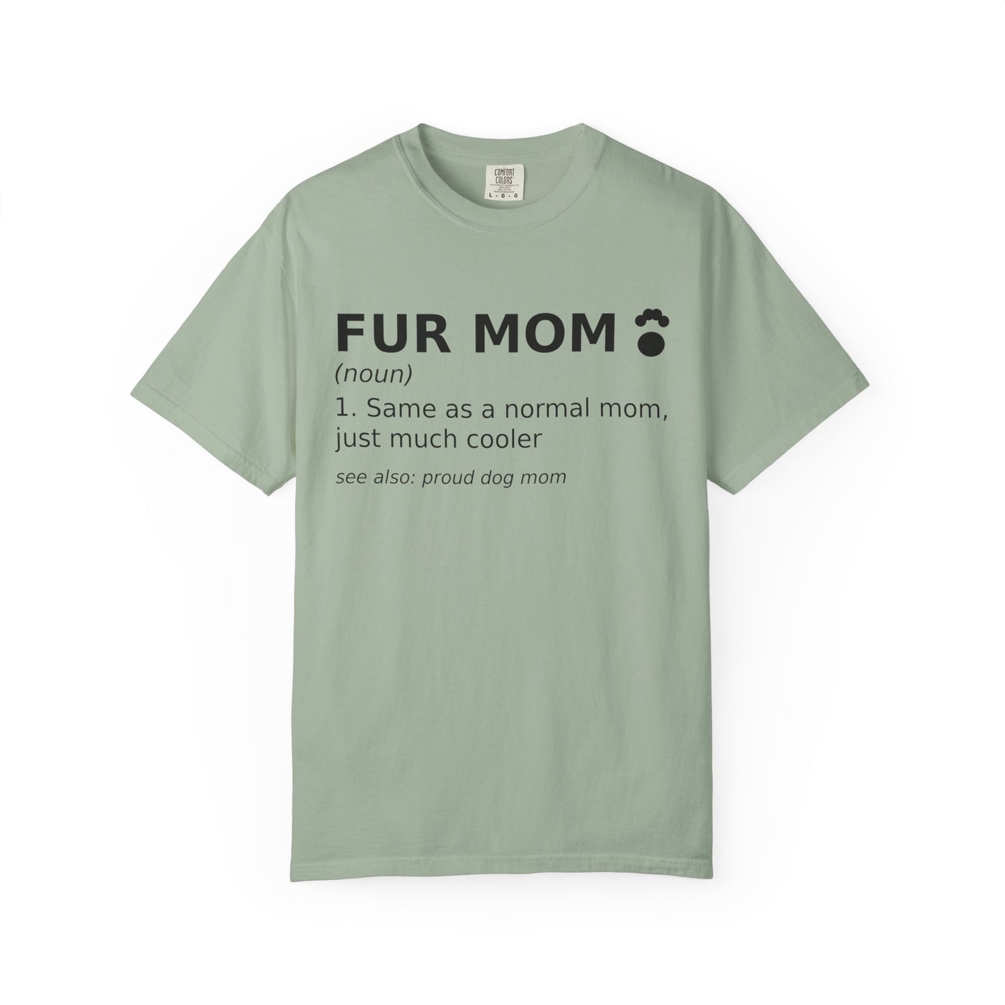 Fur Mom T-Shirt — Funny Dog Mom Definition Tee