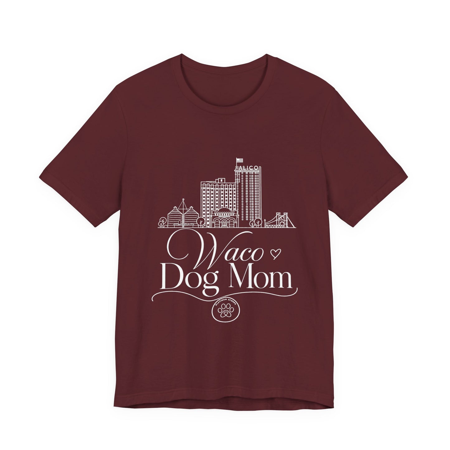 Waco Dog Mom Tee — dog mom Waco skyline artwork on Maroon tee