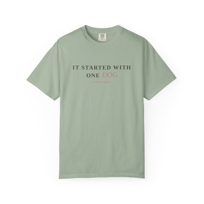 "It Started With One Dog" T-Shirt — Funny Multi-Dog Lover Tee