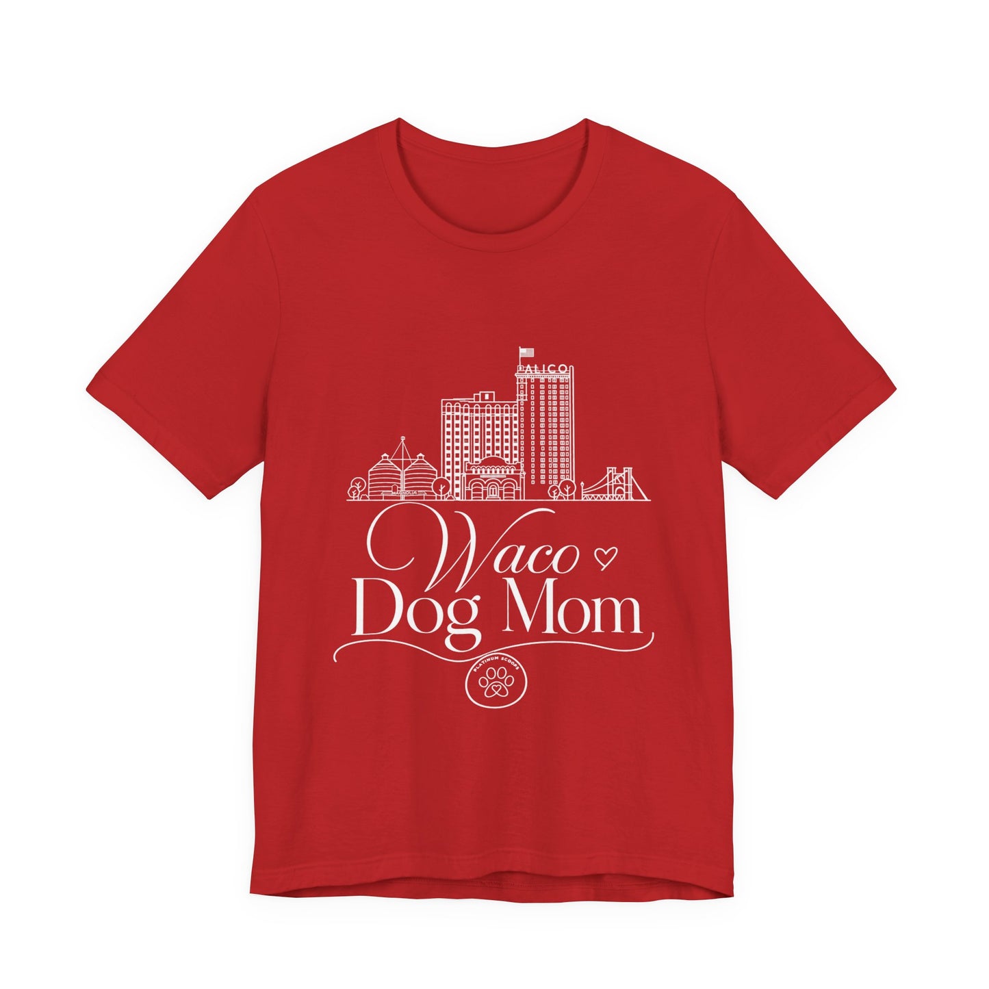 Waco Dog Mom Tee — dog mom Waco skyline artwork on Red tee