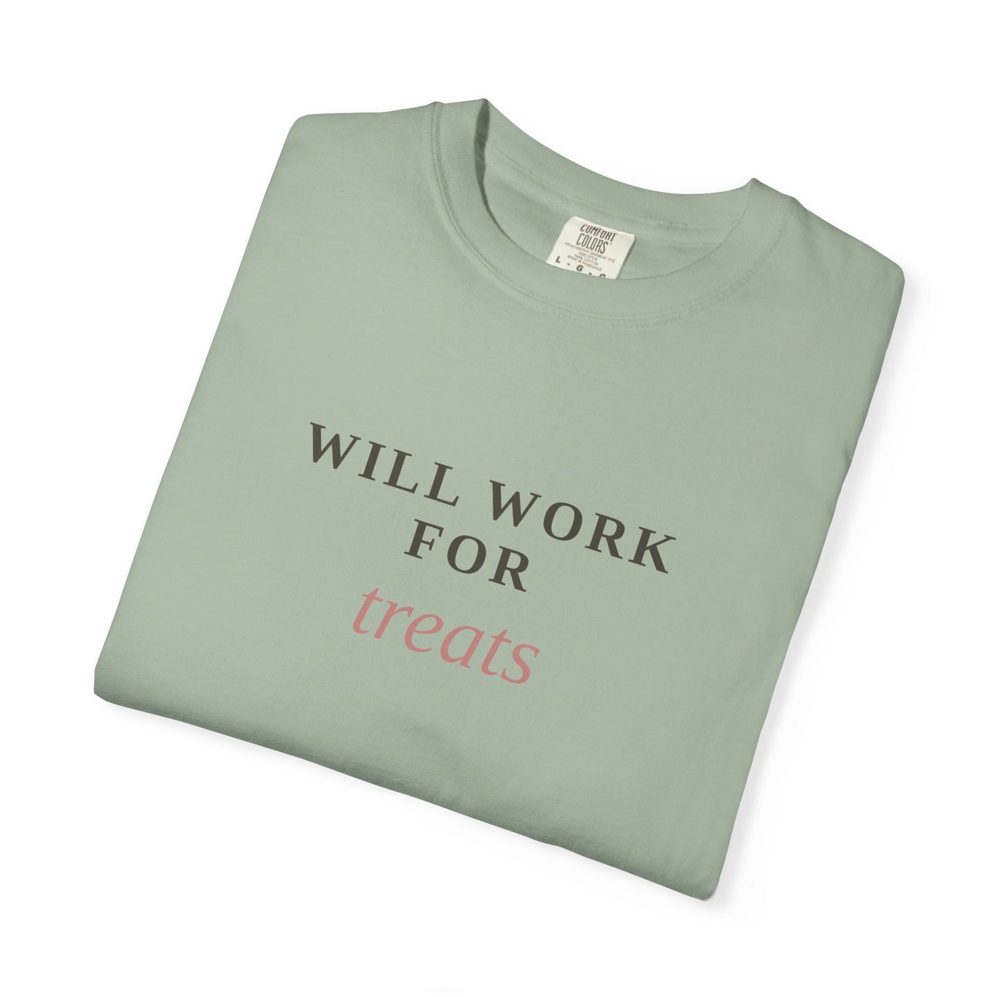 Will Work For Treats T-Shirt — Funny Dog Lover Tee