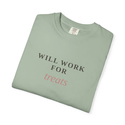 Will Work For Treats T-Shirt — Funny Dog Lover Tee