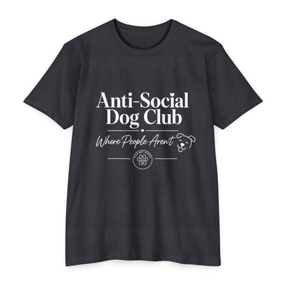 Anti-Social Dog Club T-Shirt — "Where People Aren't" Pet Lover Tee