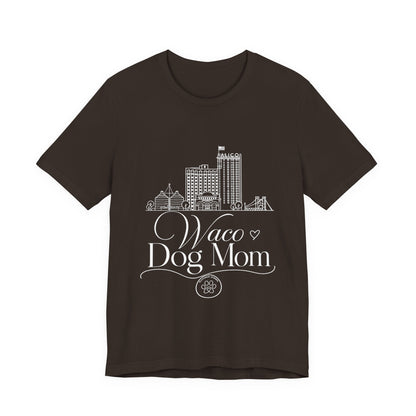Waco Dog Mom Tee — dog mom Waco skyline artwork on Brown tee