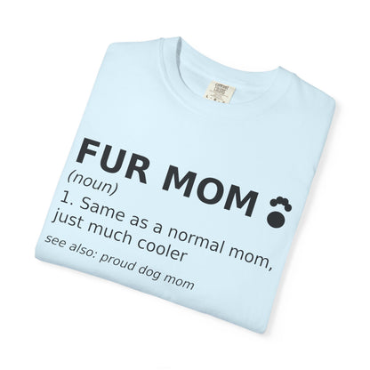 Fur Mom T-Shirt — Funny Dog Mom Definition Tee
