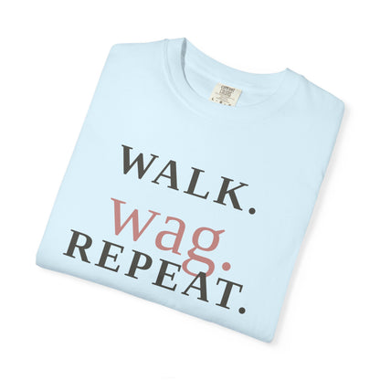 Walk Wag Repeat T-Shirt — Keep Waco Wagging Dog Lover Tee