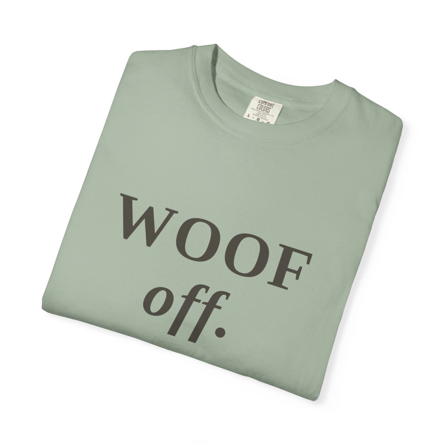 "WOOF off." Graphic T-Shirt — Minimal Dog Lover Tee