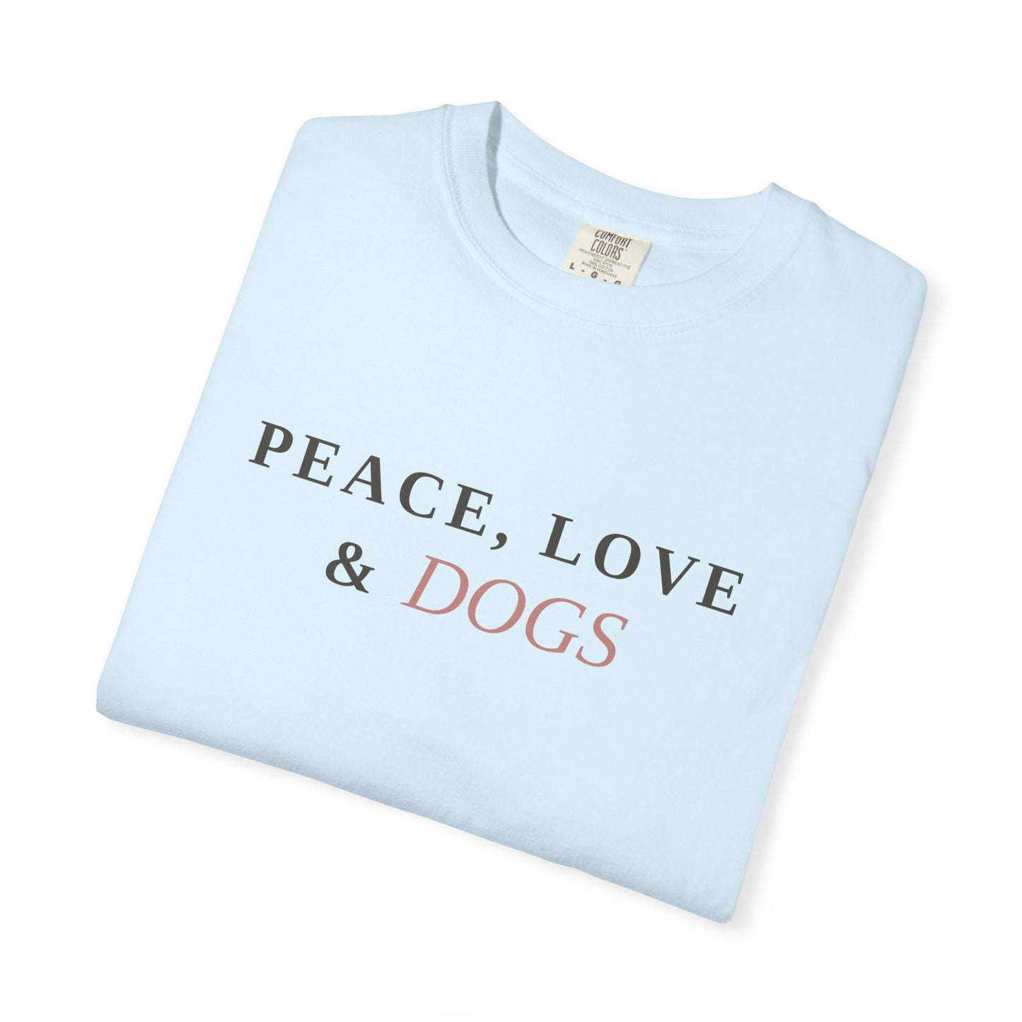 Peace Love & Dogs T-Shirt — Cute Dog Lover Tee