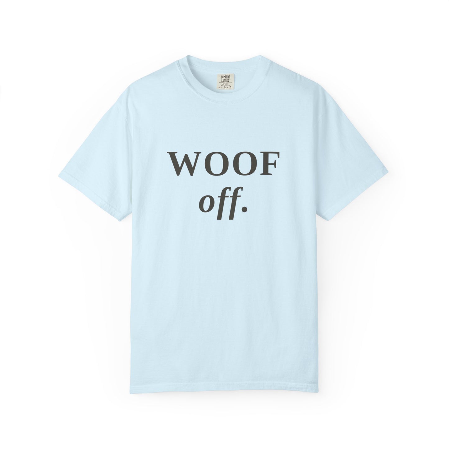 "WOOF off." Graphic T-Shirt — Minimal Dog Lover Tee