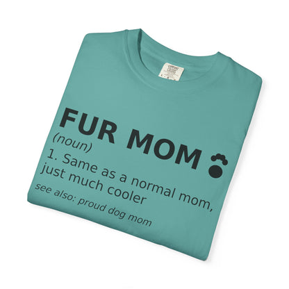 Fur Mom T-Shirt — Funny Dog Mom Definition Tee