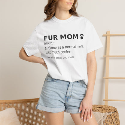 Fur Mom T-Shirt — Funny Dog Mom Definition Tee