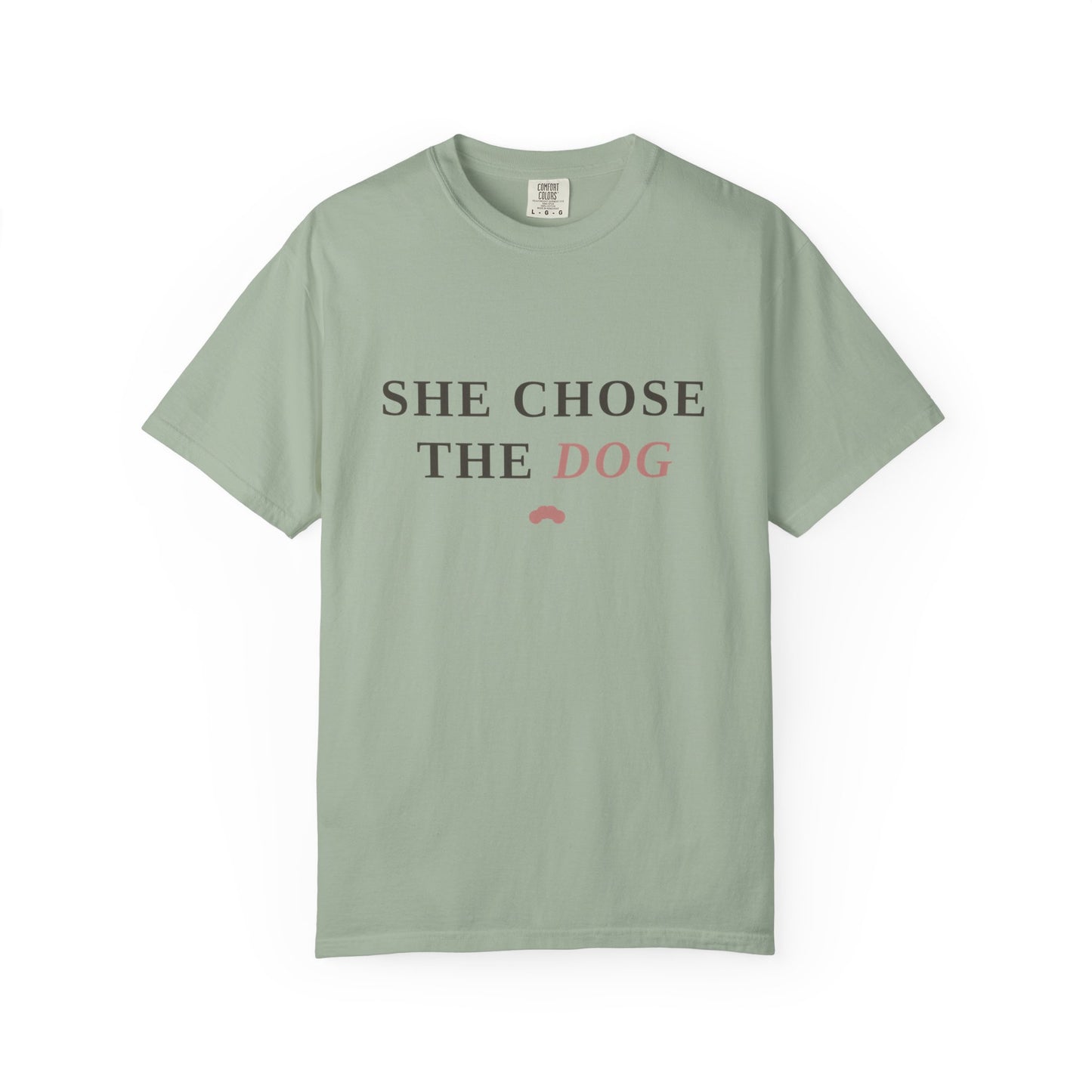 She Chose the Dog T-Shirt — Funny Dog Lover Tee