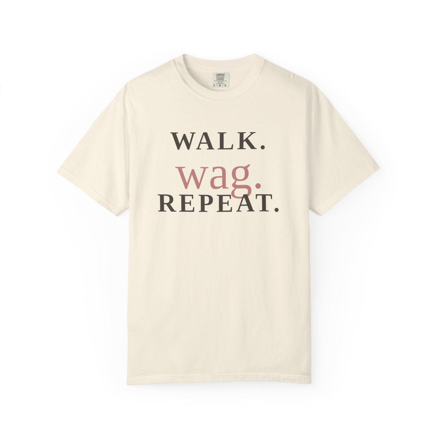 Walk Wag Repeat T-Shirt — Keep Waco Wagging Dog Lover Tee