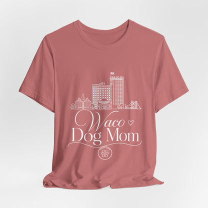 Waco Dog Mom Tee — dog mom Waco skyline artwork, packaging or scale reference