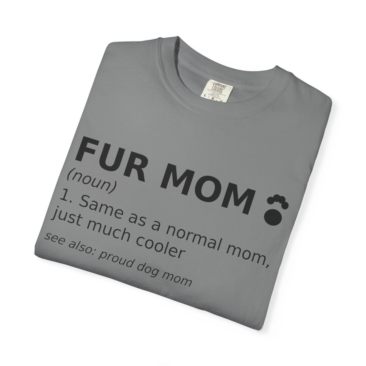Fur Mom T-Shirt — Funny Dog Mom Definition Tee