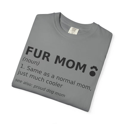 Fur Mom T-Shirt — Funny Dog Mom Definition Tee