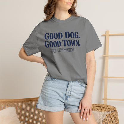 Good Dog. Good Town. Tee — Keep Waco Wagging Dog Lover Shirt