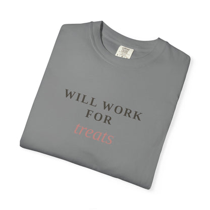 Will Work For Treats T-Shirt — Funny Dog Lover Tee