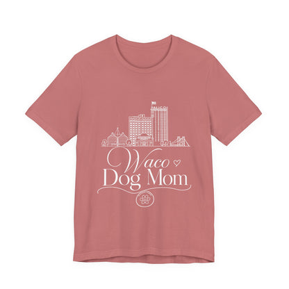 Waco Dog Mom Tee — dog mom Waco skyline artwork on Mauve tee